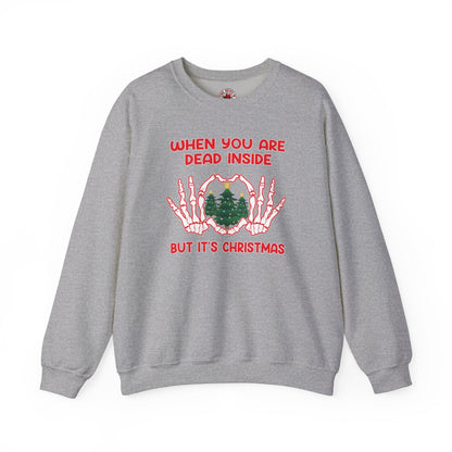 When You Are Dead Inside But It's Christmas Crewneck Sweatshirt The Devil's Pickle