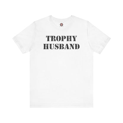 Trophy Husband T-Shirt The Devil's Pickle