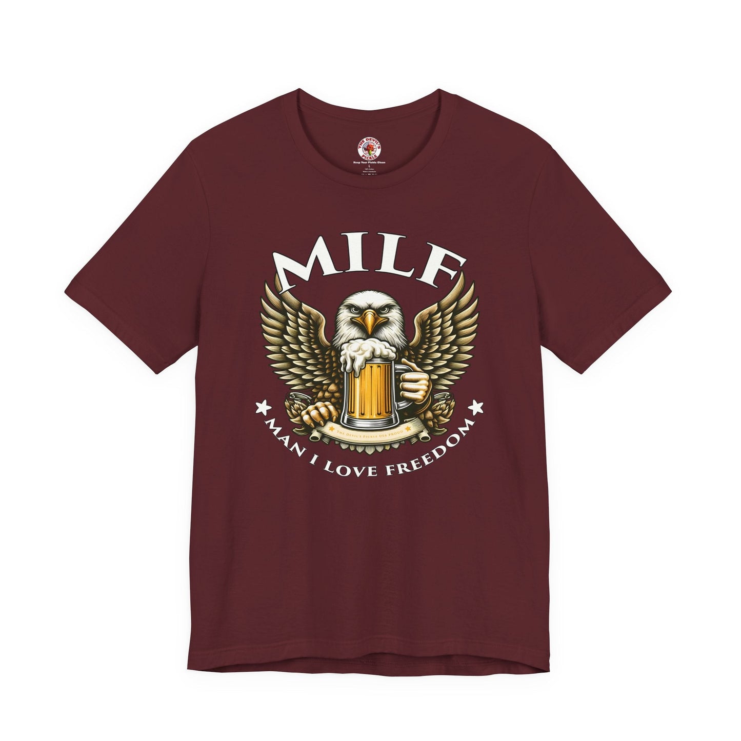 Man I Love Freedom T-Shirt The Devil's Pickle