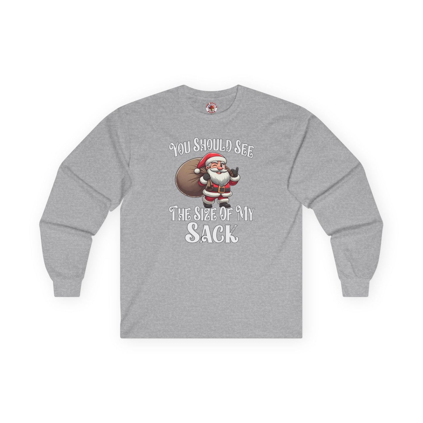 You Should See The Size Of My Sack Long Sleeve Tee