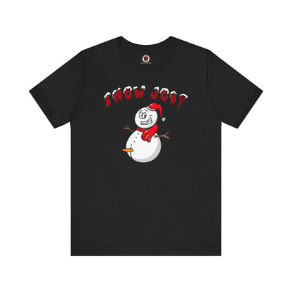Snow Job T-Shirt