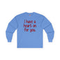 I Have A Heart On For You Long Sleeve Tee The Devil's Pickle