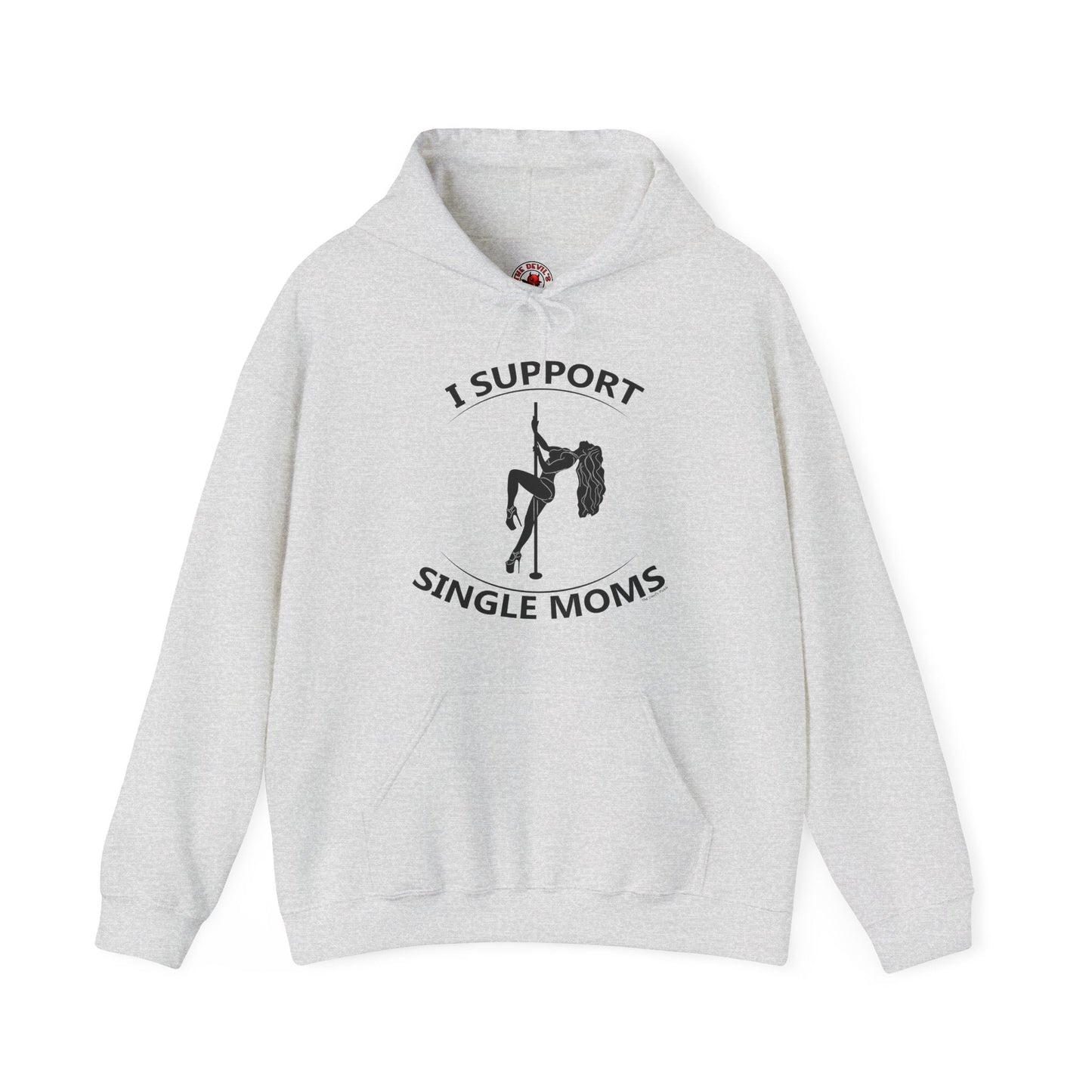 I Support Single Moms Hooded Sweatshirt The Devil's Pickle