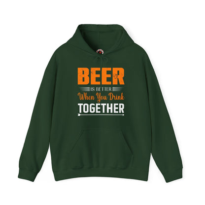 Beer Is Better When You Drink Together Hooded Sweatshirt The Devil's Pickle