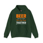 Beer Is Better When You Drink Together Hooded Sweatshirt The Devil's Pickle