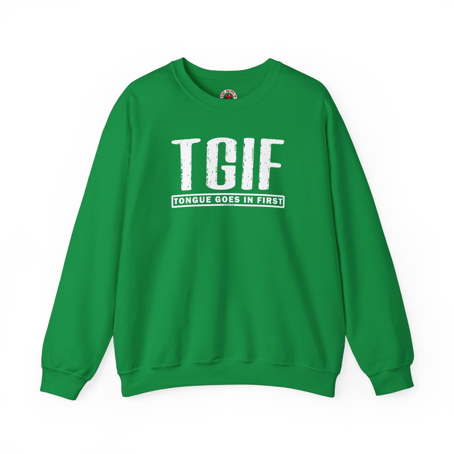 TGIF Crewneck Sweatshirt The Devil's Pickle