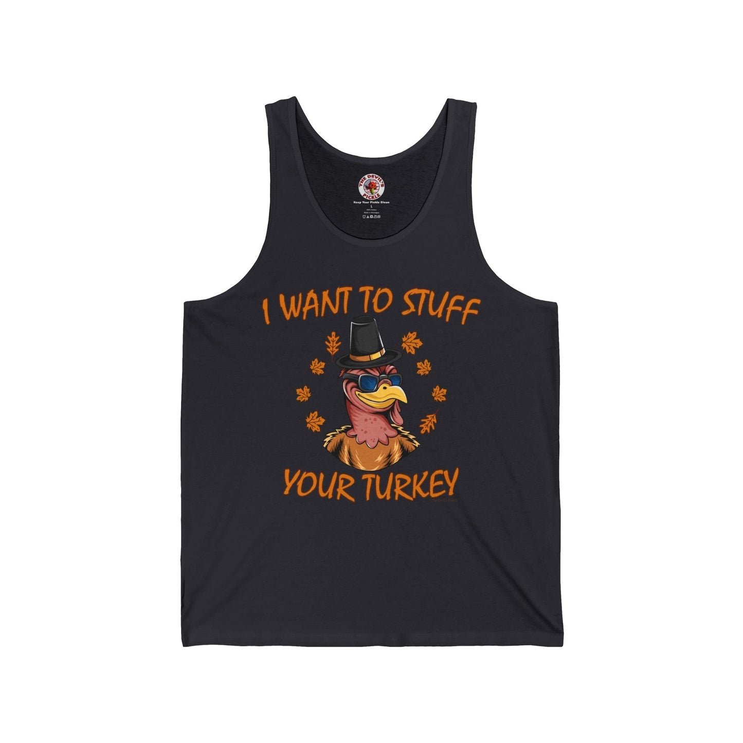 I Want To Stuff Your Turkey Tank Top The Devil's Pickle