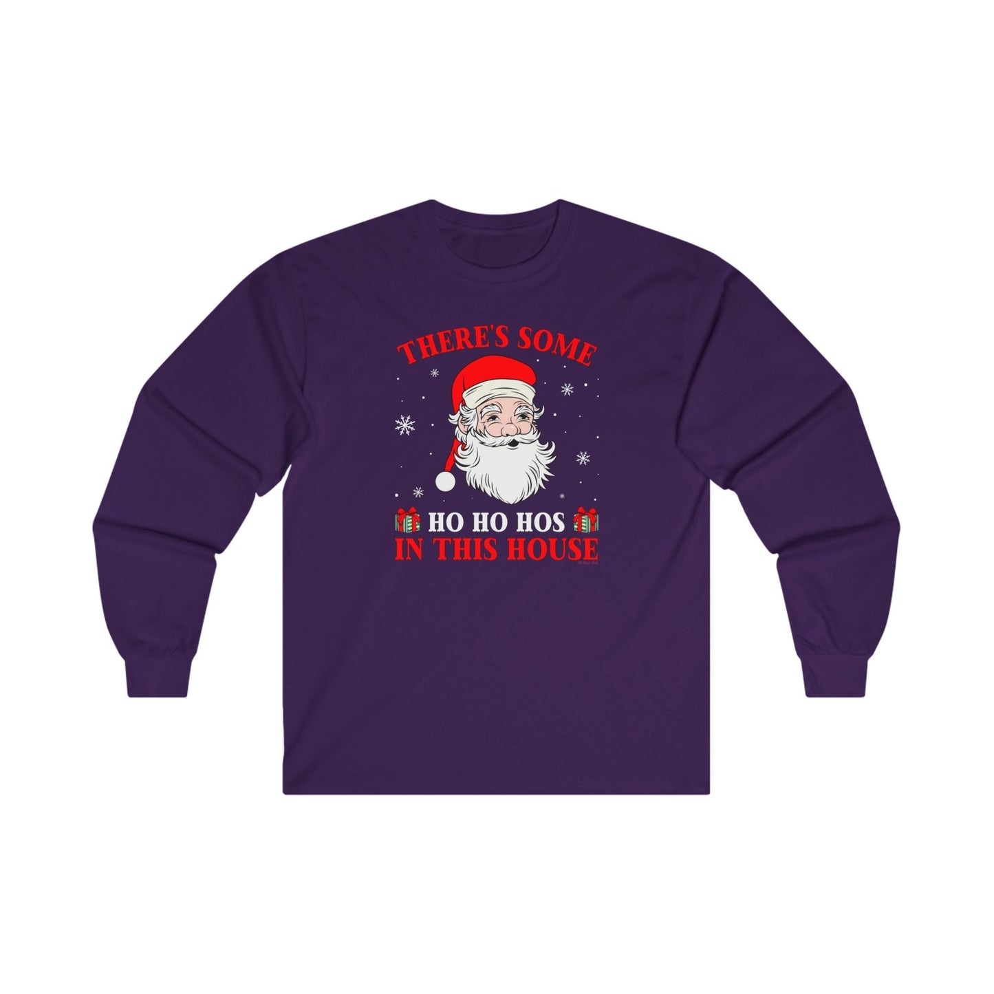 There's Some Ho Ho Ho's In This House Long Sleeve Tee The Devil's Pickle