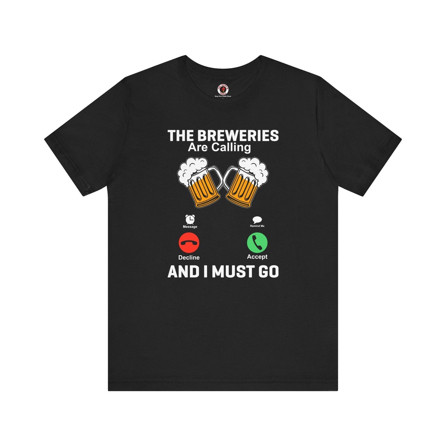 The Breweries Are Calling T-Shirt. The Devil's Pickle