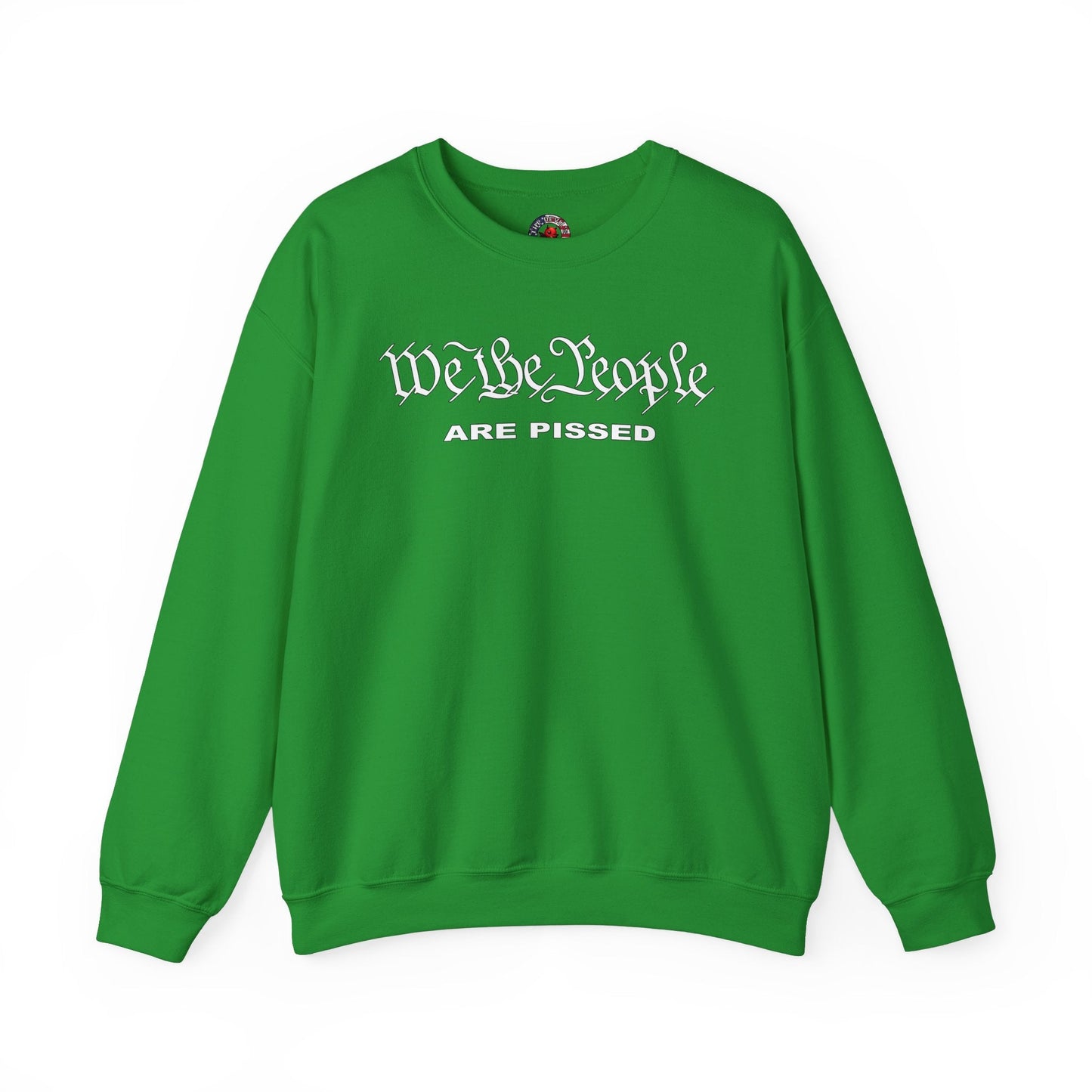 We The People Are Pissed Crewneck Sweatshirt The Devil's Pickle