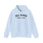 Real Women Aren't Men Hooded Sweatshirt The Devil's Pickle