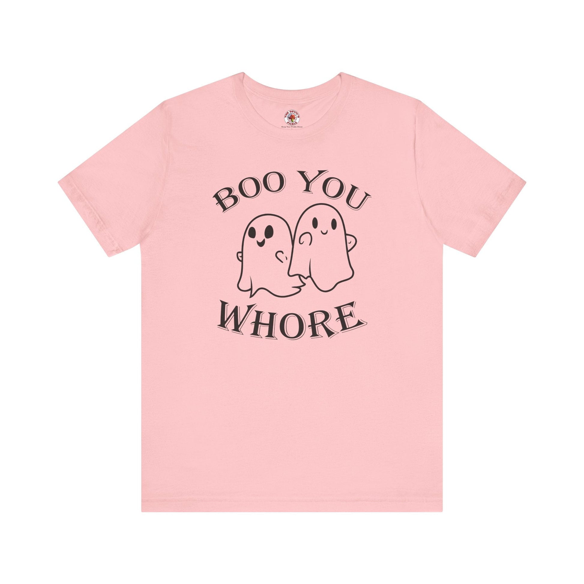 Boo You Whore T-Shirt The Devil's Pickle