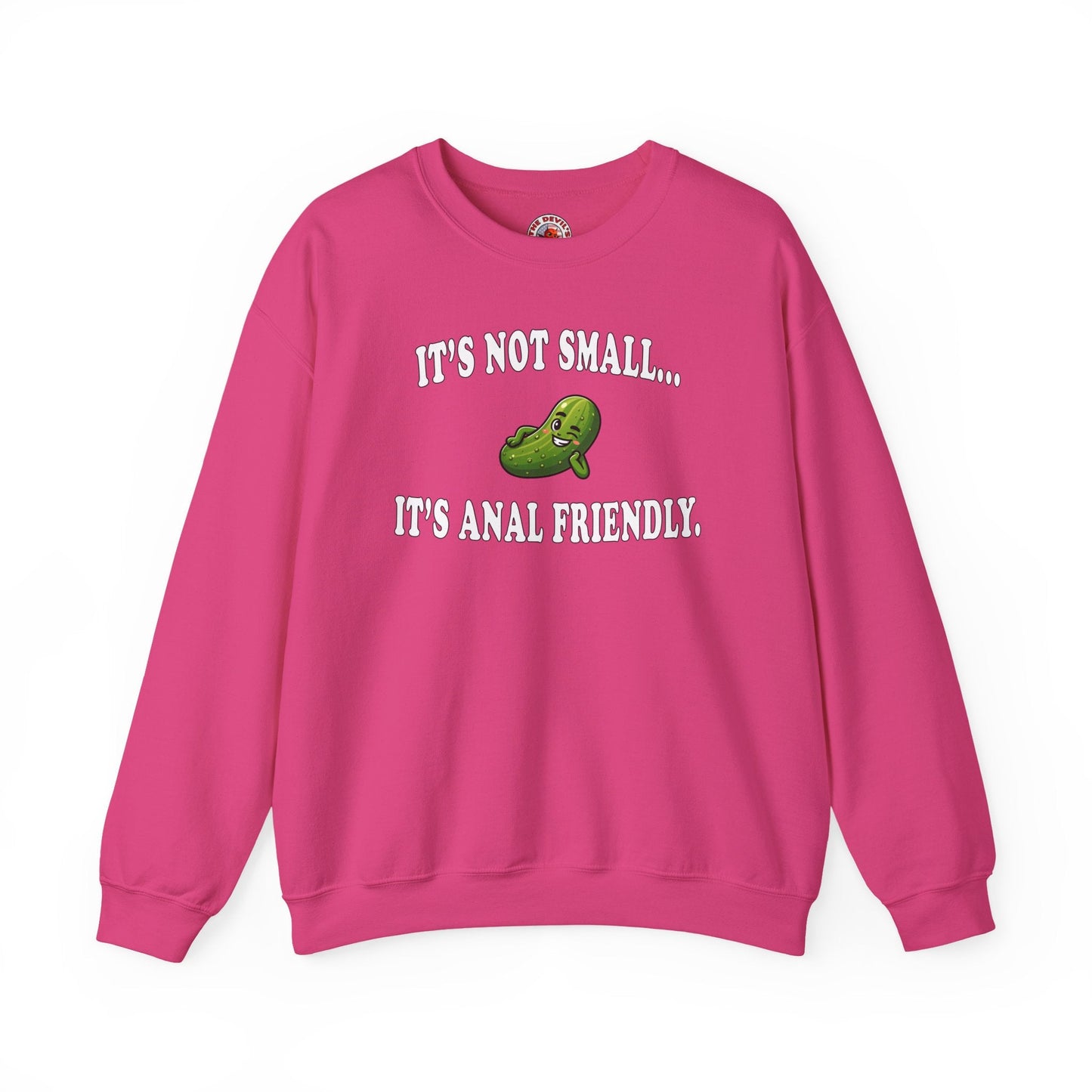It's Not Small Crewneck Sweatshirt The Devil's Pickle