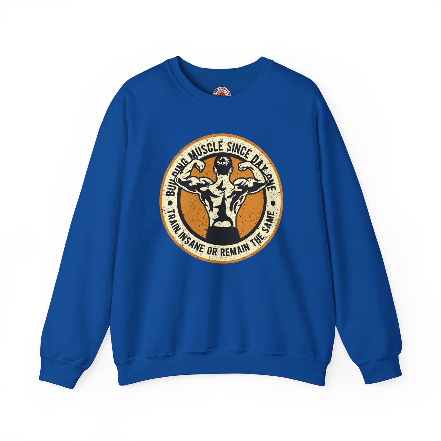 Building Muscle Since Day One Crewneck Sweatshirt The Devil's Pickle