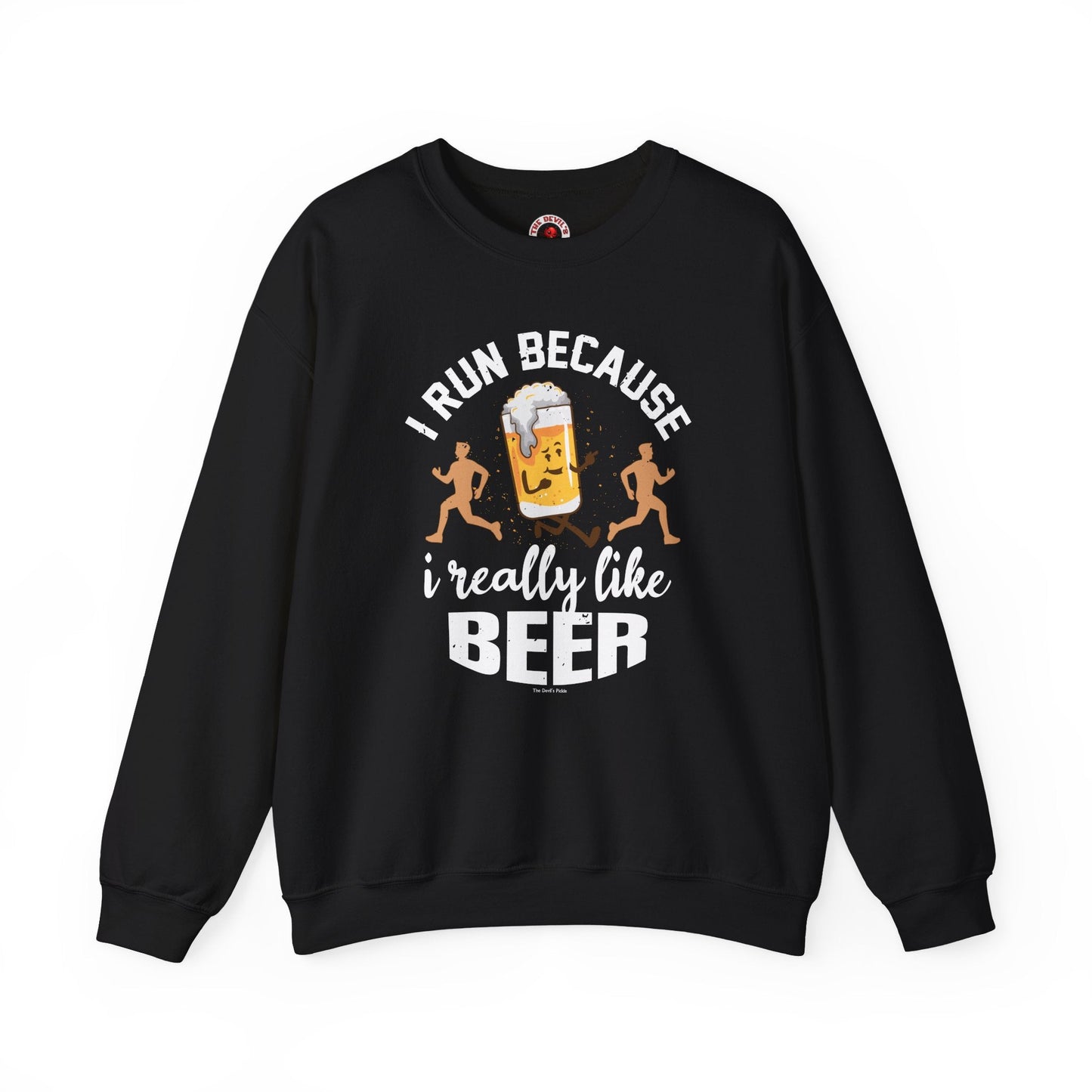 I Run Because I Really Like Beer Crewneck Sweatshirt The Devil's Pickle