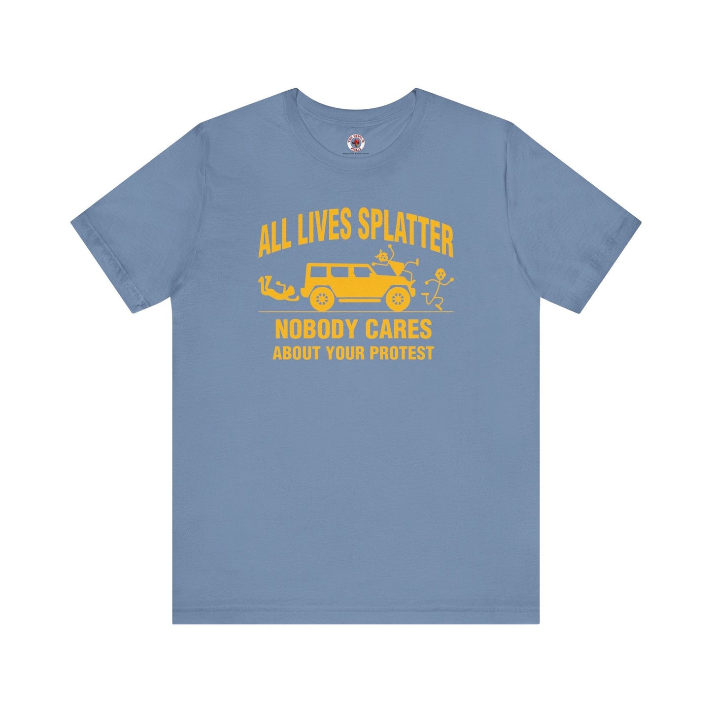 All Lives Splatter T-Shirt The Devil's Pickle