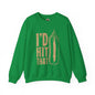 I'd Hit That Crewneck Sweatshirt The Devil's Pickle