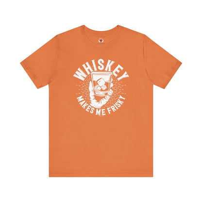 Whiskey Makes Me Frisky T-Shirt The Devil's Pickle