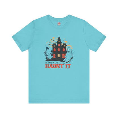 If You Got It Haunt It T-Shirt The Devil's Pickle