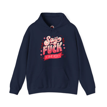 Say Fuck No Hooded Sweatshirt The Devil's Pickle