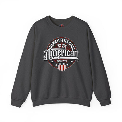 Damn it Feels Good To Be American Crewneck Sweatshirt The Devil's Pickle