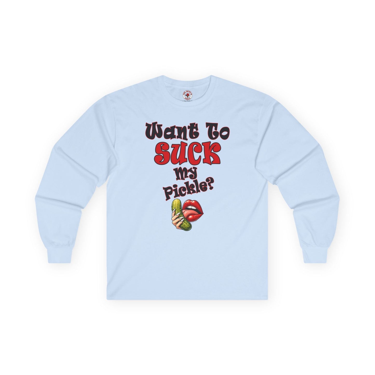 Want To Suck My Pickle Long Sleeve Tee The Devil's Pickle