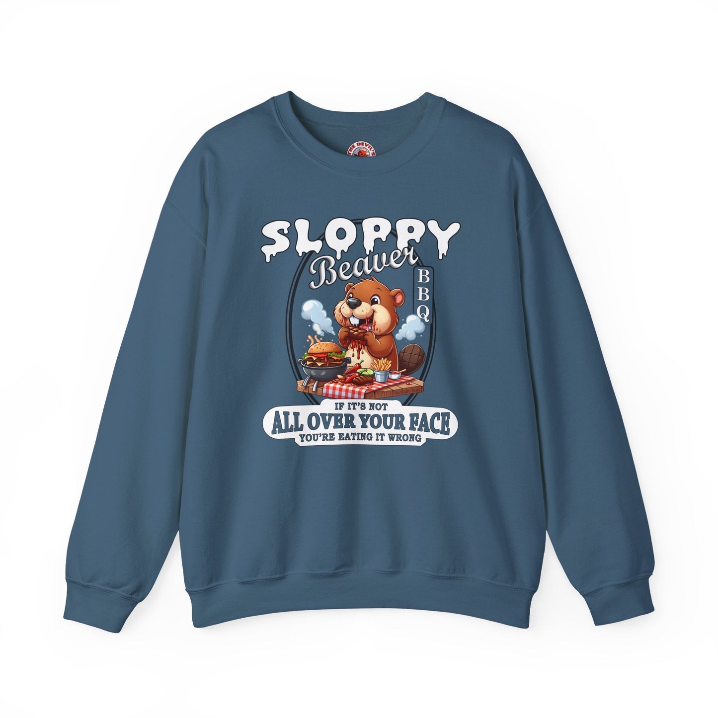 Sloppy Beaver BBQ Crewneck Sweatshirt The Devil's Pickle