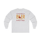 I'm Holding A Beer Long Sleeve Tee The Devil's Pickle