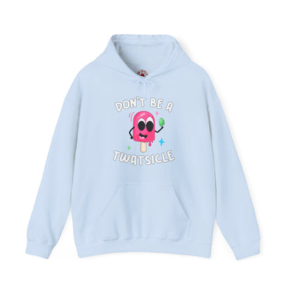Don't Be A Twatsicle Hooded Sweatshirt The Devil's Pickle
