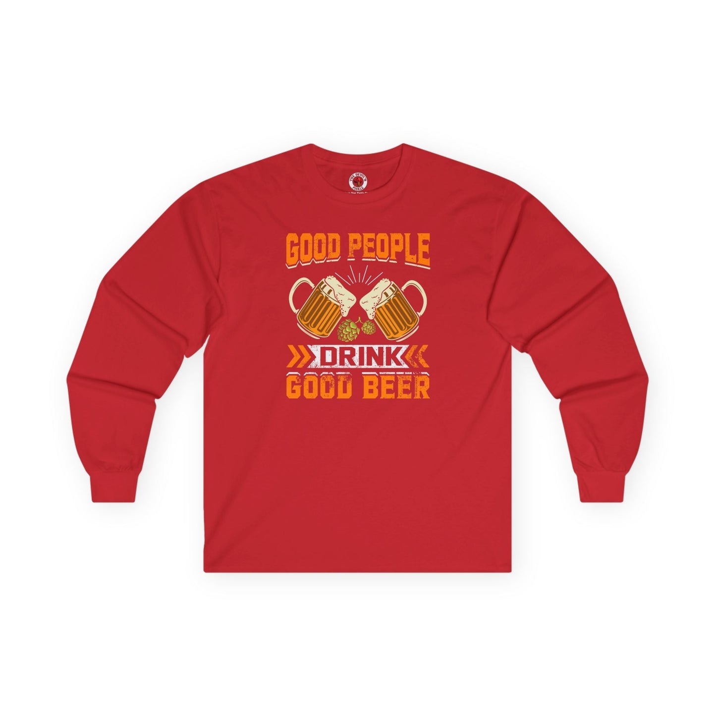 Good People Drink Good Beer Long Sleeve Tee The Devil's Pickle