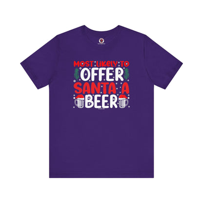 Most Likely To Offer Santa A Beer T-Shirt The Devil's Pickle