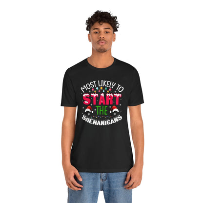 Most Likely To Start The Shenanigans T-Shirt The Devil's Pickle