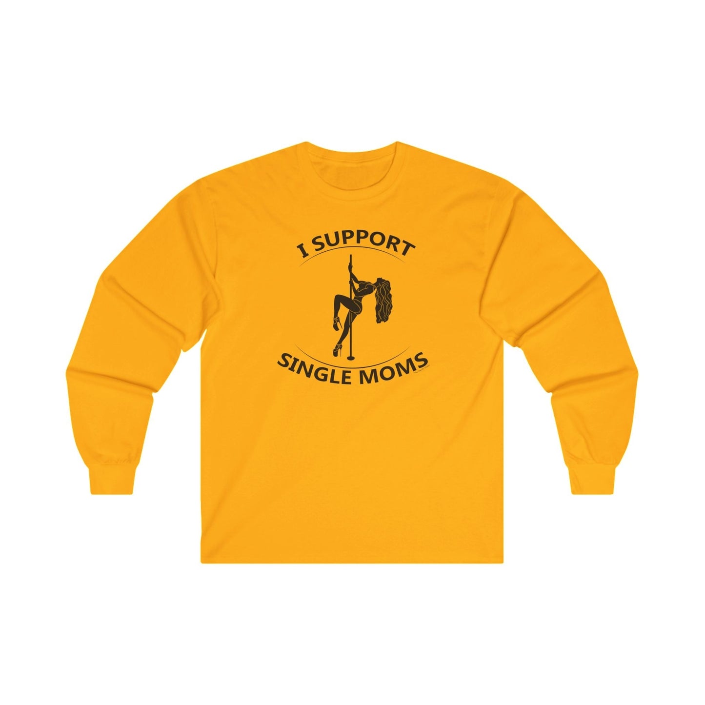 I Support Single Moms Long Sleeve Tee The Devil's Pickle