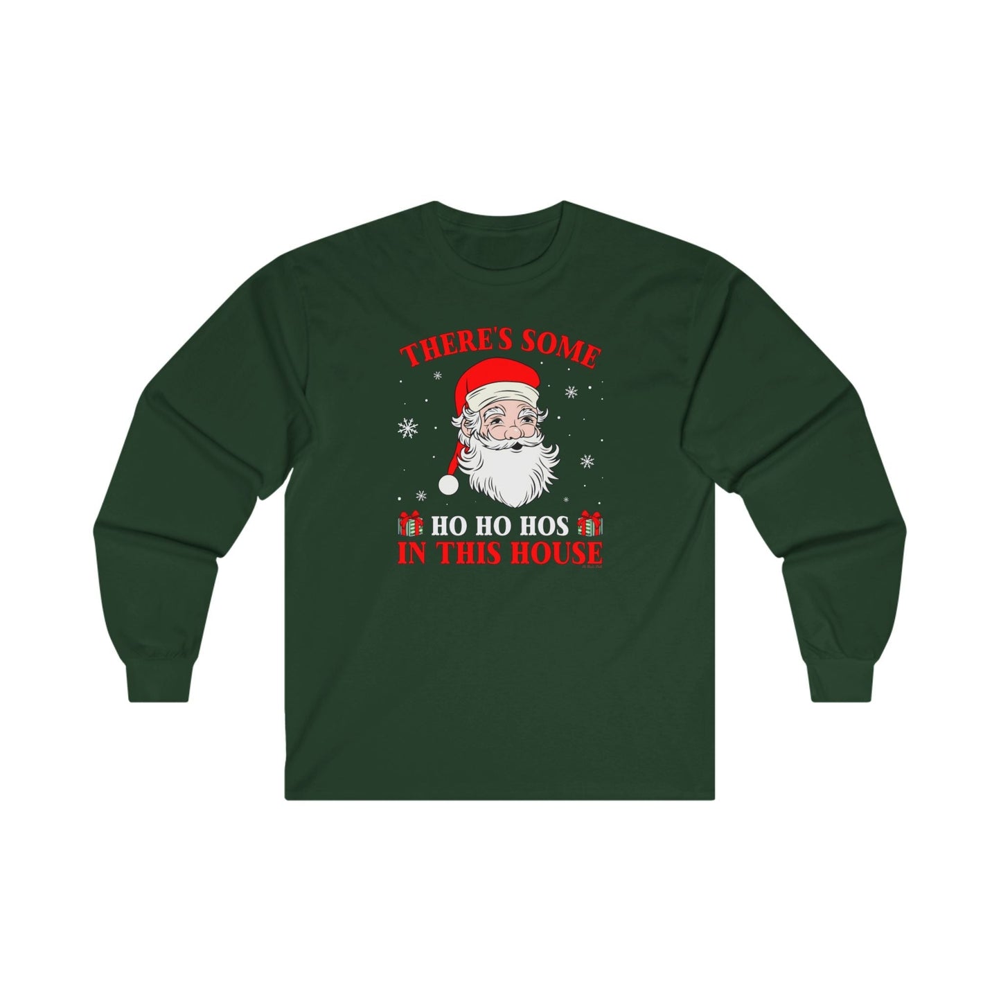 There's Some Ho Ho Ho's In This House Long Sleeve Tee The Devil's Pickle