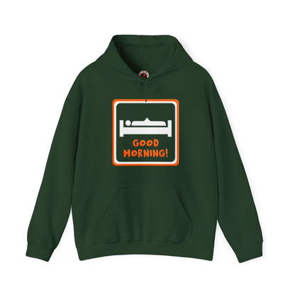 Good Morning Hooded Sweatshirt The Devil's Pickle