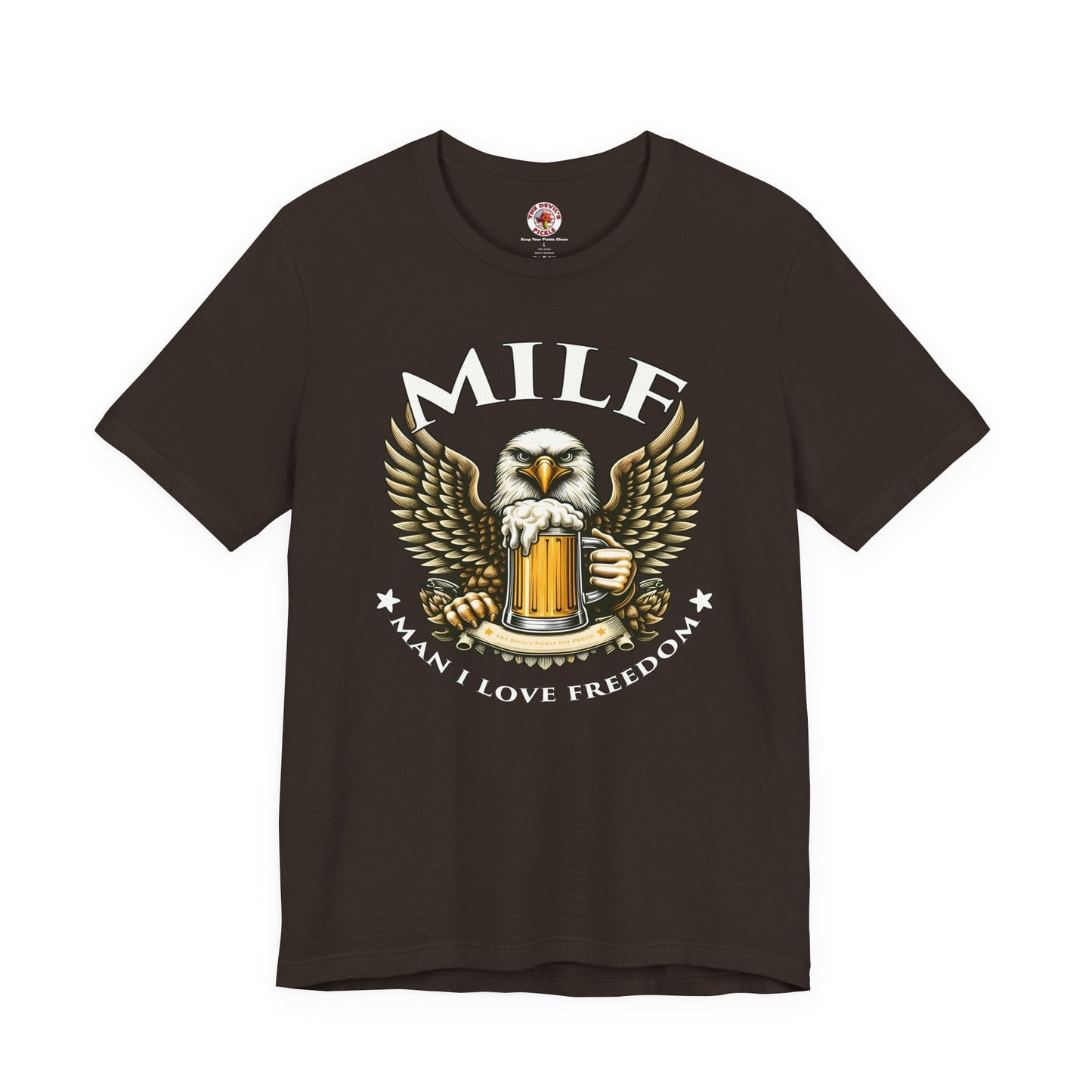 Man I Love Freedom T-Shirt The Devil's Pickle