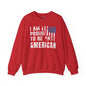 I Am Proud To Be An American Crewneck Sweatshirt The Devil's Pickle