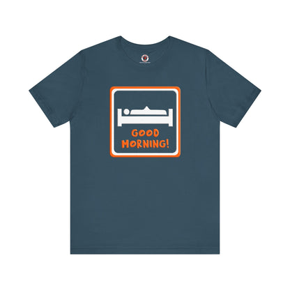 Good Morning T-Shirt The Devil's Pickle