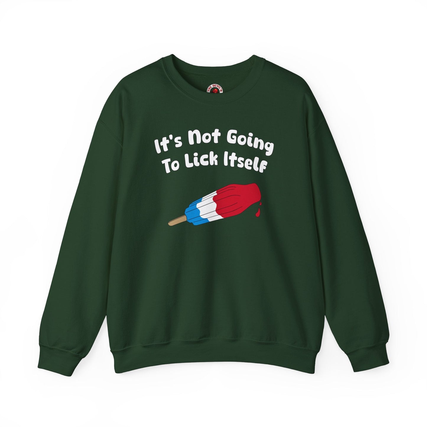 It's Not Going To Lick Itself Crewneck Sweatshirt The Devil's Pickle