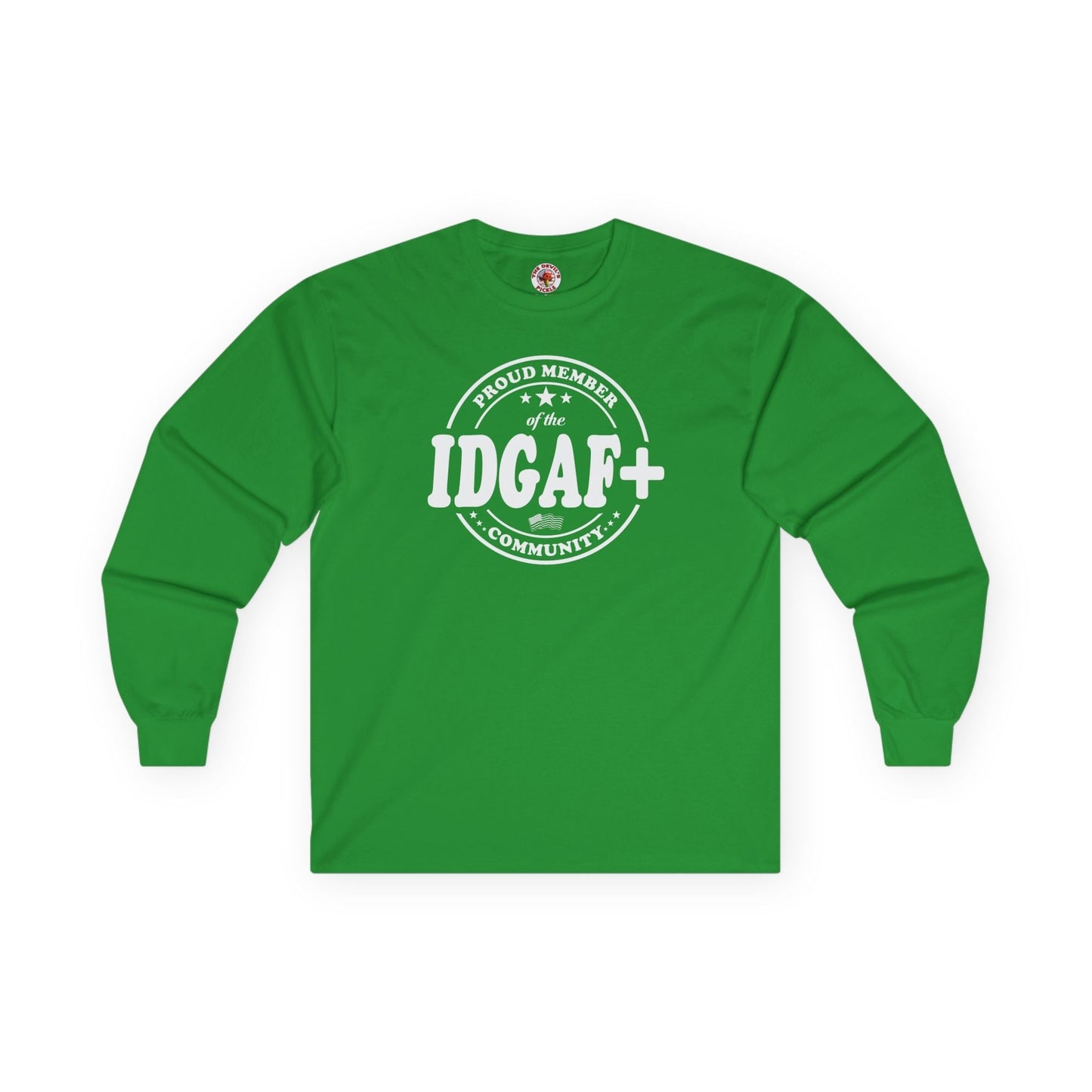 Proud Member of The IDGAF+ Community Long Sleeve Tee The Devil's Pickle