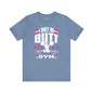 I Only Do Butt Stuff At The Gym T-Shirt The Devil's Pickle