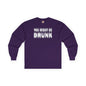 You Might Be Drunk Long Sleeve Tee The Devil's Pickle