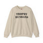 Trophy Husband Crewneck Sweatshirt The Devil's Pickle