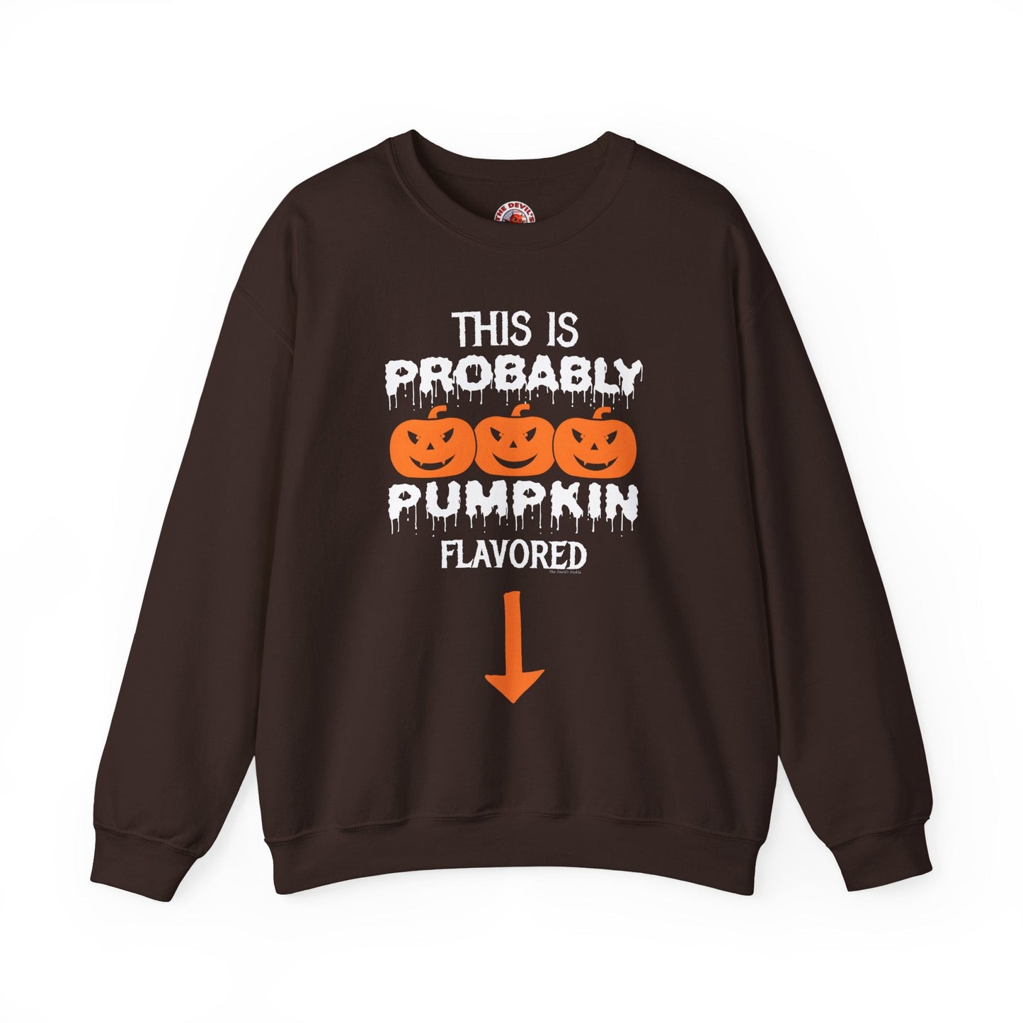 This is Probably Pumpkin Flavored Crewneck Sweatshirt The Devil's Pickle