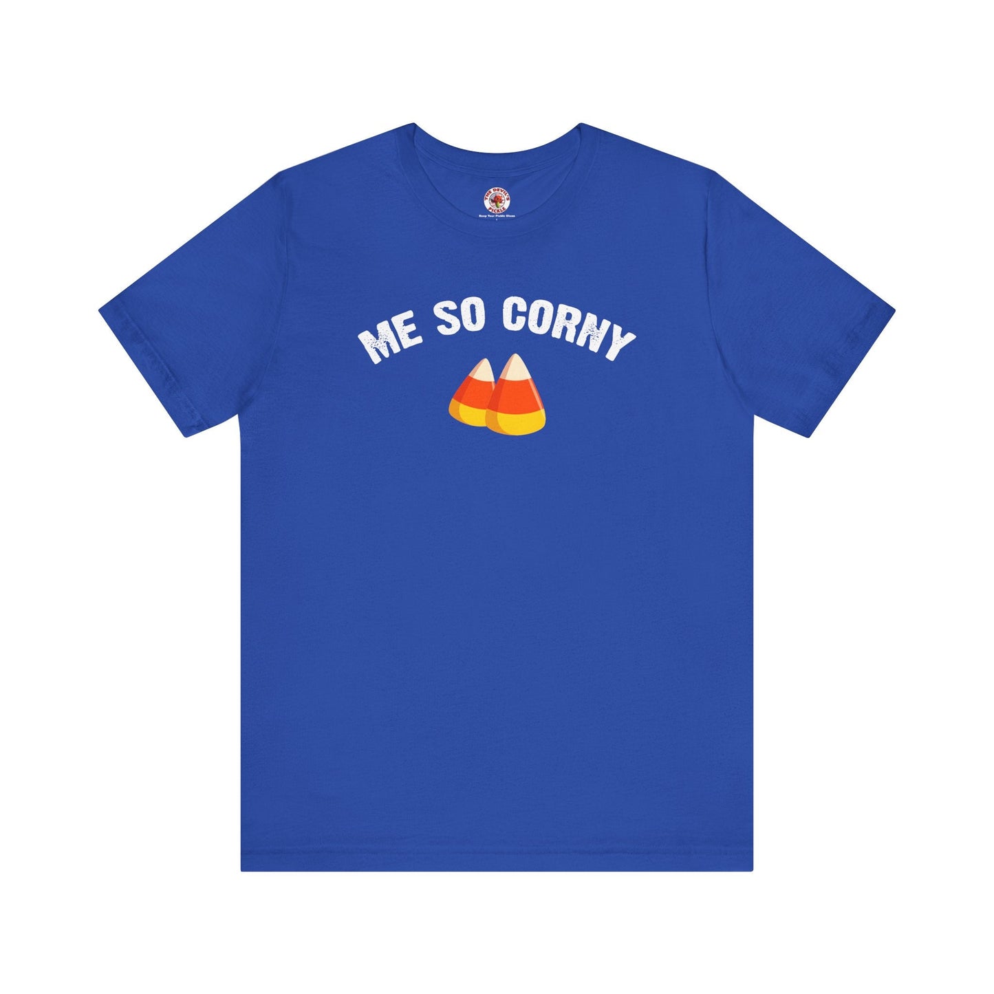 Me So Corny T-Shirt The Devil's Pickle