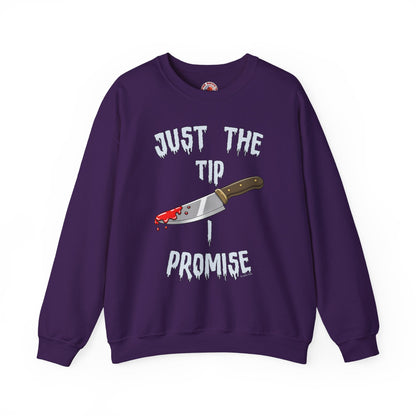 Just The Tip I Promise Crewneck Sweatshirt The Devil's Pickle