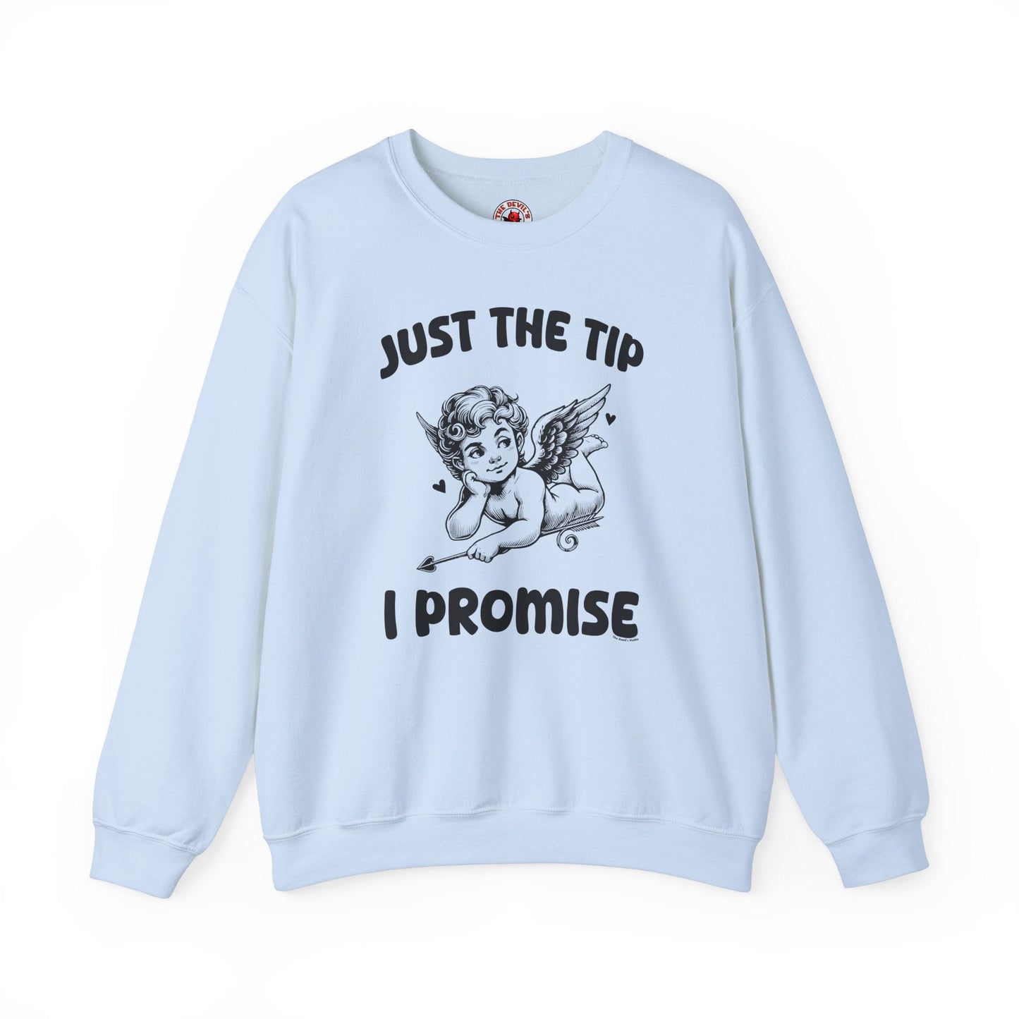 Just The Tip I Promise V-Day Crewneck Sweatshirt The Devil's Pickle