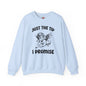 Just The Tip I Promise V-Day Crewneck Sweatshirt The Devil's Pickle