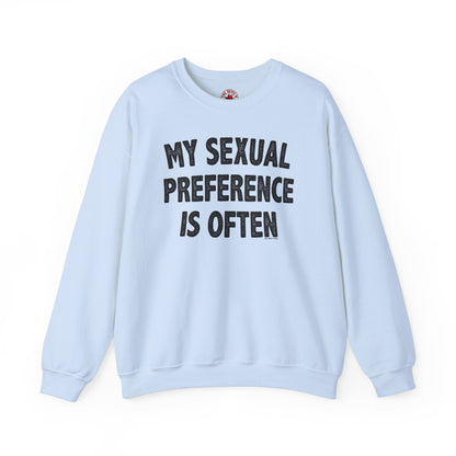 My Sexual Preference Is Often Crewneck Sweatshirt The Devil's Pickle