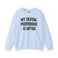 My Sexual Preference Is Often Crewneck Sweatshirt The Devil's Pickle